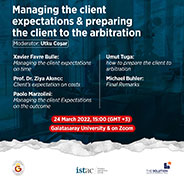 Hibrit Konferans Duyurusu : Managing the client expectations & preparing the client to the arbitration